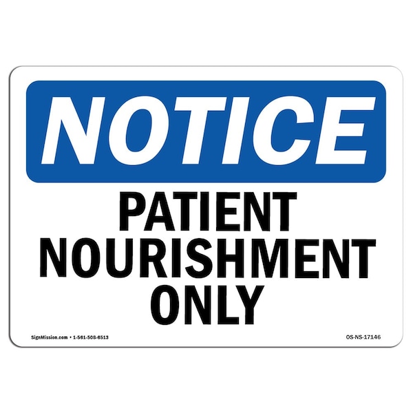 Safety Sign, OSHA Notice, 3.5" Height, Patient Nourishment Only Sign, Landscape, 10PK